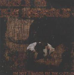Wreck Of The Hesperus (USA) : I'm Not a Sailor, I'm the Captain